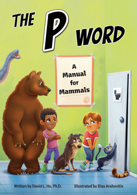 The P Word: A Manual for Mammals - David Hu