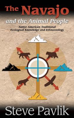 Navajo and the Animal People - Steve Pavlik