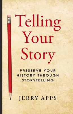 Telling Your Story - Jerry Apps