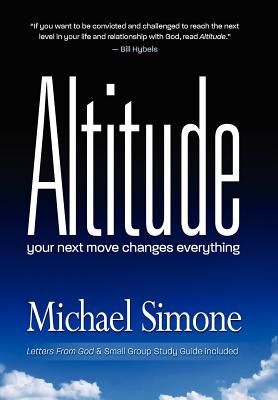 Altitude: Your next move changes everything - Michael Simone