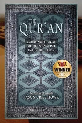 The Qur'an: A Chronological Modern English Interpretation - Jason Criss Howk