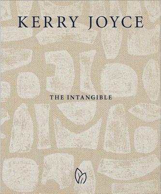 Kerry Joyce: The Intangible - Kerry Joyce