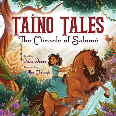 Taíno Tales: The Miracle of Salomé - Vicky Weber