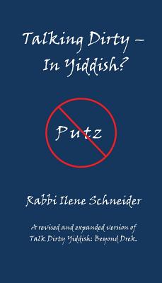 Talking Dirty - In Yiddish? - Ilene Schneider
