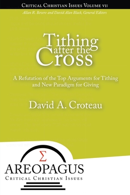 Tithing After the Cross - David A. Croteau