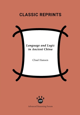 Language and Logic in Ancient China - Chad Hansen