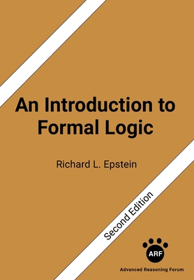 An Introduction to Formal Logic: Second Edition - Richard L. Epstein