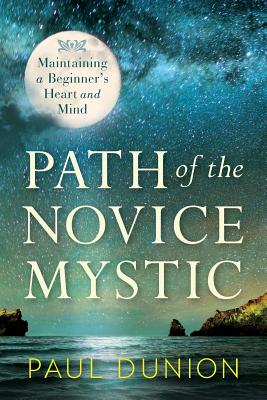 Path of the Novice Mystic - Paul Dunion