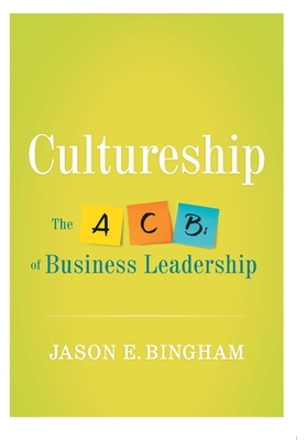 Cultureship: The ABCs of Business Leadership - Jason Bingham
