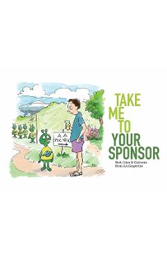 Poza produsului Take Me to Your Sponsor: Best Jokes & Cartoons from AA Grapevine - Aa Grapevine