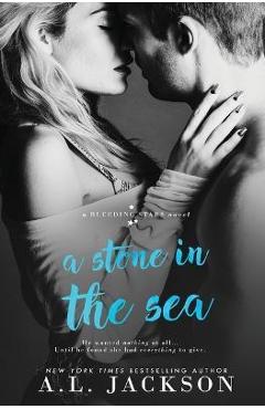 Coperta cărții 'A Stone in the Sea - A. L. Jackson'
