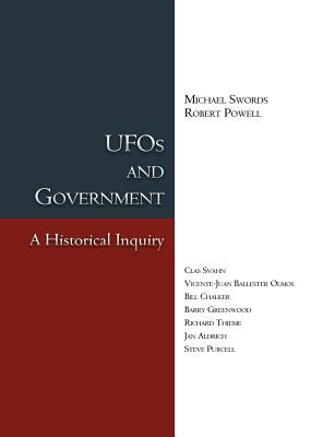 UFOs and Government: A Historical Inquiry - Michael Swords