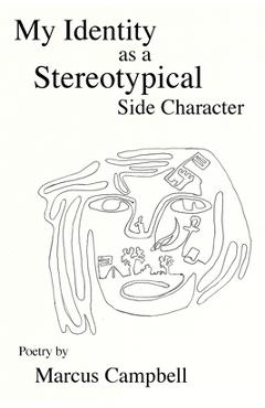 Coperta cărții 'My Identity as a Stereotypical Side Character - Marcus S. Campbell'