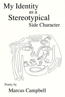 Coperta cărții 'My Identity as a Stereotypical Side Character - Marcus S. Campbell'