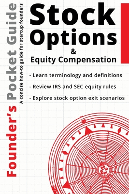 Founder's Pocket Guide: Stock Options and Equity Compensation - Stephen R. Poland