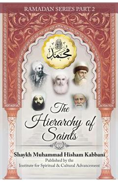 Poza produsului The Hierarchy of Saints, Part 2 - Shaykh Muhammad Hisham Kabbani