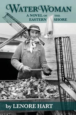 Waterwoman: A Novel of the Eastern Shore - Lenore Hart