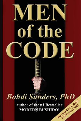 Men of the Code: Living as a Superior Man - Bohdi Sanders