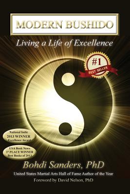 Modern Bushido: Living a Life of Excellence - David Nelson Phd