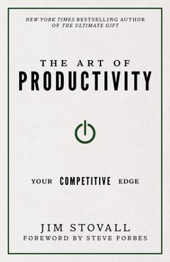 Coperta cărții 'The Art of Productivity: Your Competitive Edge - Jim Stovall'