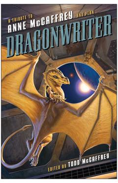 Poza produsului Dragonwriter: A Tribute to Anne McCaffrey and Pern - Todd Mccaffrey