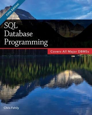 SQL Database Programming (Fifth Edition) - Chris Fehily
