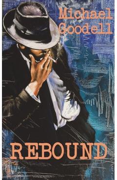 Coperta cărții 'Rebound - Michael Goodell'