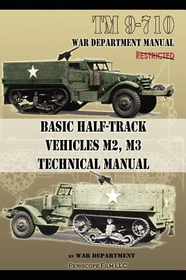 Basic Half-Track Vehicles M2, M3 Technical Manual - War Department