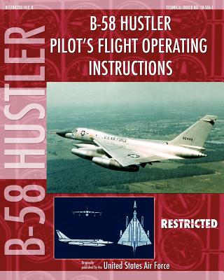 B-58 Hustler Pilot's Flight Operating Instructions - United States Air Force