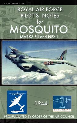 Royal Air Force Pilot's Notes for Mosquito Marks FII and NFXII - Royal Air Force