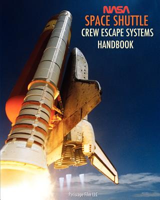 NASA Space Shuttle Crew Escape Systems Handbook - United Space Alliance