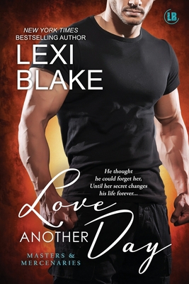 Love Another Day - Lexi Blake