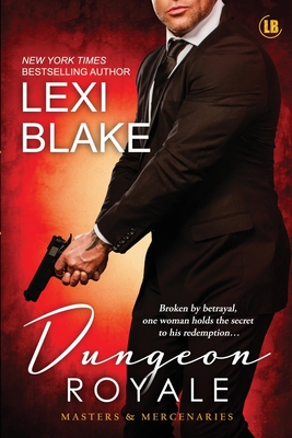 Dungeon Royale: Masters and Mercenaries 6 - Lexi Blake