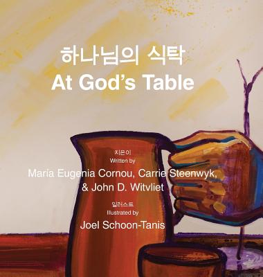 At God's Table 하나님의 식탁: bilingual picture book (Korean-English) - John D. Witvliet