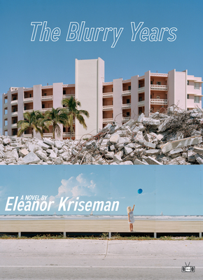The Blurry Years - Eleanor Kriseman