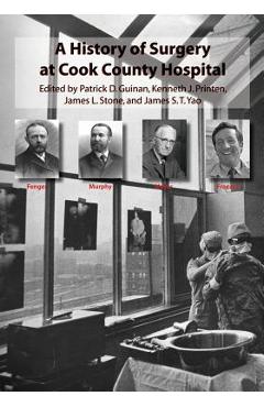 Coperta cărții 'A History of Surgery at Cook County Hospital - Kenneth J. Printen'