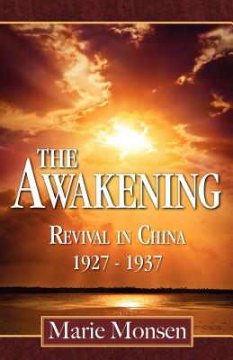 The Awakening: Revival in China: 1927-1937 - Marie Monsen