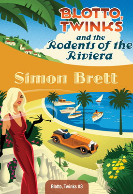 Blotto, Twinks and the Rodents of the Riviera - Simon Brett