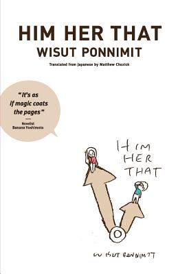 Him Her That - Wisut Ponnimit