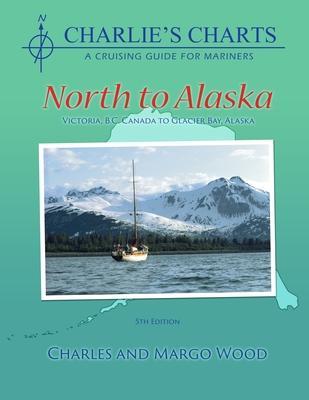 Charlie's Charts: North to Alaska - Charles Wood