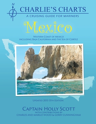 Charlie's Charts: Western Coast of Mexico and Baja - Holly Scott