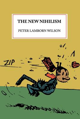 The New Nihilism - Peter Lamborn Wilson
