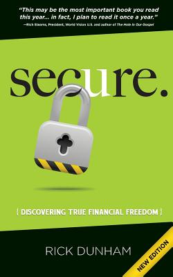 Secure. Discovering True Financial Freedom - Rick Dunham