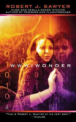 Www: Wonder - Robert J. Sawyer