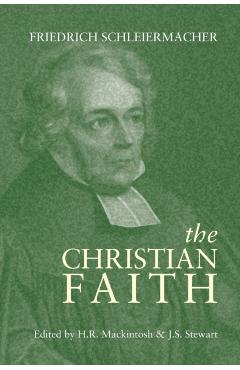 The Christian Faith - Friedrich Schleiermacher