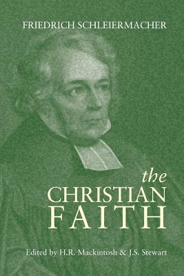 The Christian Faith - Friedrich Schleiermacher