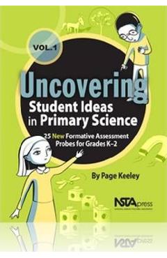 Coperta cărții 'Uncovering Student Ideas in Primary Science, Volume 1: 25 New Formative Assessment Probes for Grades K-2 - Page D.'
