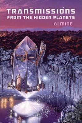 Transmissions from the Hidden Planets - Almine