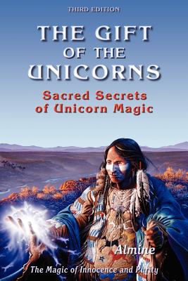 The Gift of the Unicorns, 3rd edition - Almine