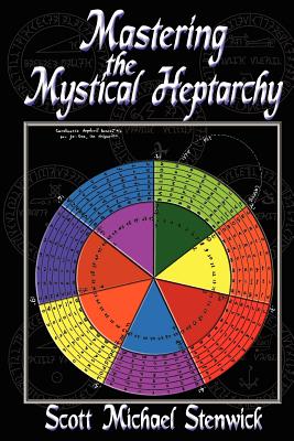 Mastering the Mystical Heptarchy - Scott Stenwick